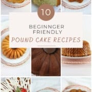10 Beginner Friendly Pound Cake recipes