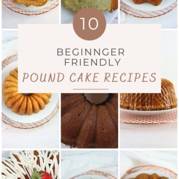 10 Beginner Friendly Pound Cake recipes