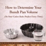 How to Determine Your Bundt Pan Volume