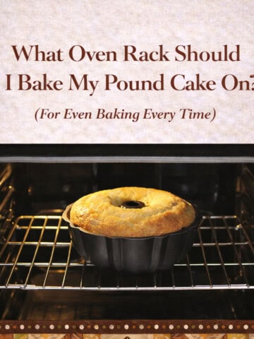 Oven rack baking tips for perfect pound cake.