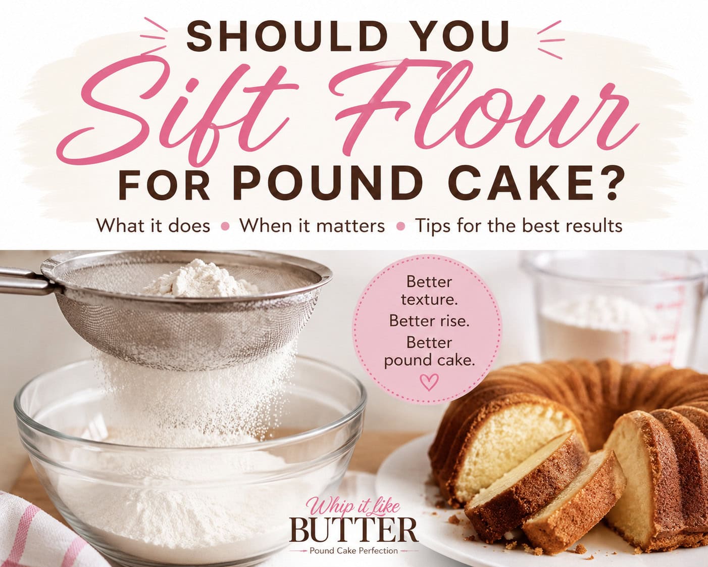 Should You Sift Flour for Pound Cake?